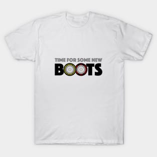 New Boots - Black Text Design T-Shirt